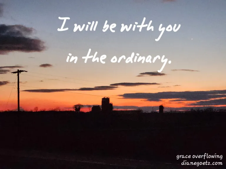 I will be with you in the ordinary.